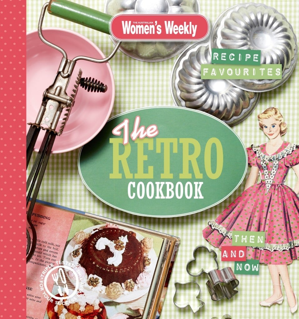 Step back in time with Australian Women's Weekly Retro Cookbooks Mouths of Mums